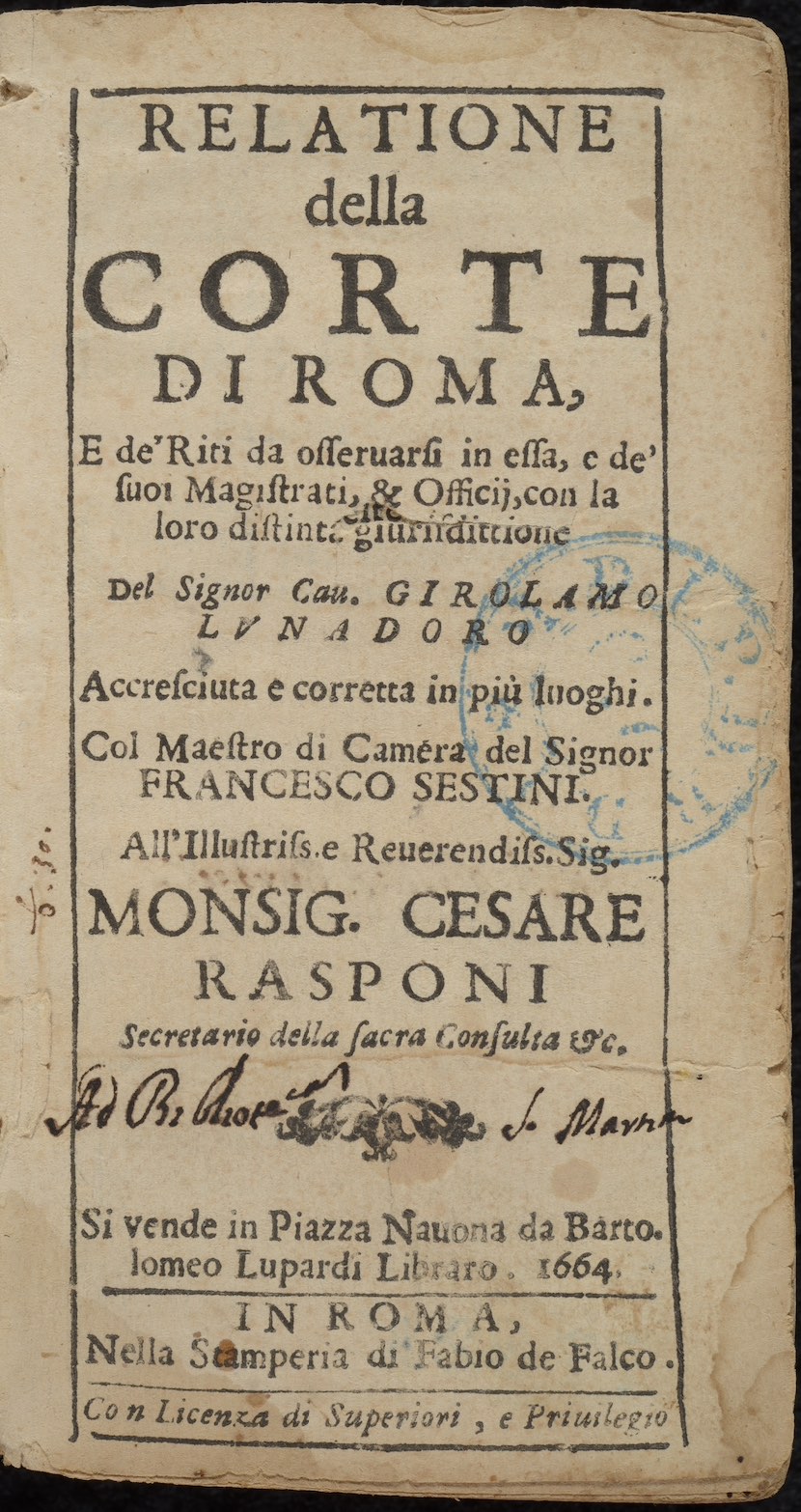 Girolamo Lunadoro. <em>Relatione della corte di Roma, e de' riti da osseruarsi in essa, e de' suoi magistrati, & officii, con la loro distinta giurisdittione</em>. Revised and corrected by Francesco Sestini.<br>Rome: Fabio de Falco, 1664.